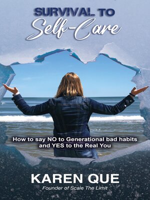 cover image of Survival to Self-Care--How to say NO to generational bad habits and YES to the real you